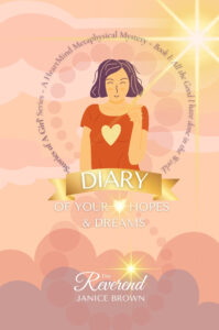 Diary of your hopes and dreams by Rev. Janice Brown